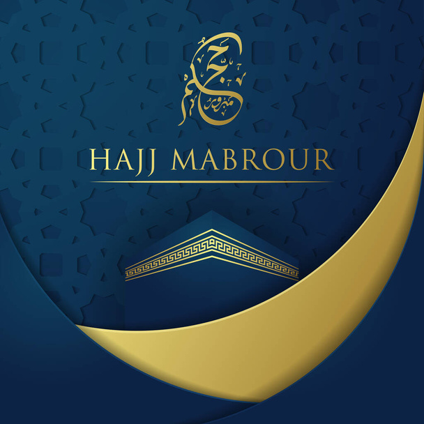 Hajj Mabrour Social Media Post z islamskim wzorem wektor projektu z świecącym złotem kaligrafii arabskiej i kaaba. Tłumaczenie tekstu: Hajj (pielgrzymka) Niech Allah przyjmie twoje Hajj i udzieli ci przebaczenia - Wektor, obraz