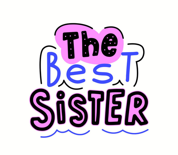 The Best Sister Creative Banner with Lettering or Typography, Funny Hand Written Font with Doodle Lines Isolated - Vector, Image