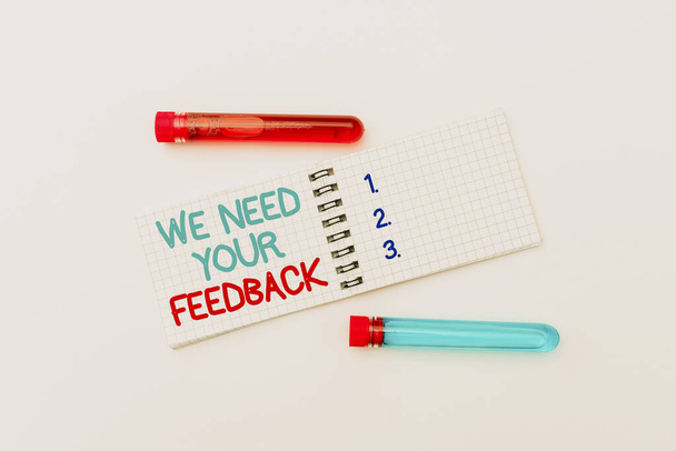 Sign displaying We Need Your Feedback. Internet Concept Give us your ideas and suggestions on what to improve Research Notes For Virus Prevention, Planning Medical Procedures - Photo, Image
