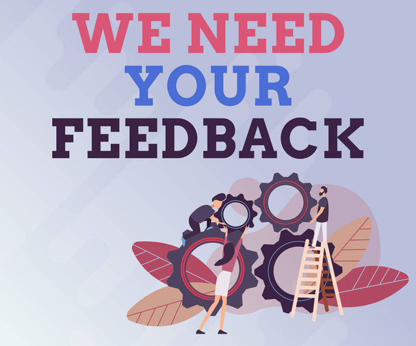 Text sign showing We Need Your Feedback. Business concept Give us your ideas and suggestions on what to improve Abstract Helping Build Community, Society Working Together Concept - Photo, Image