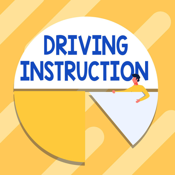 Sign displaying Driving Instruction. Word for detailed information on how driving should be done Man Drawing Holding Pie Chart Piece Showing Graph Design. - Foto, afbeelding
