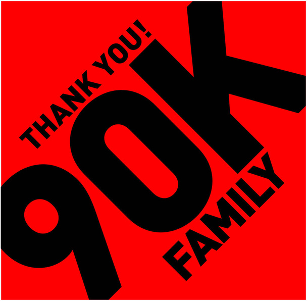 Teşekkürler 90 bin aile. 90 bin takipçi teşekkürler.. - Vektör, Görsel