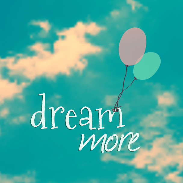Vector illustration with ballons in blue sky and phrase "dream more" - Vector, Image