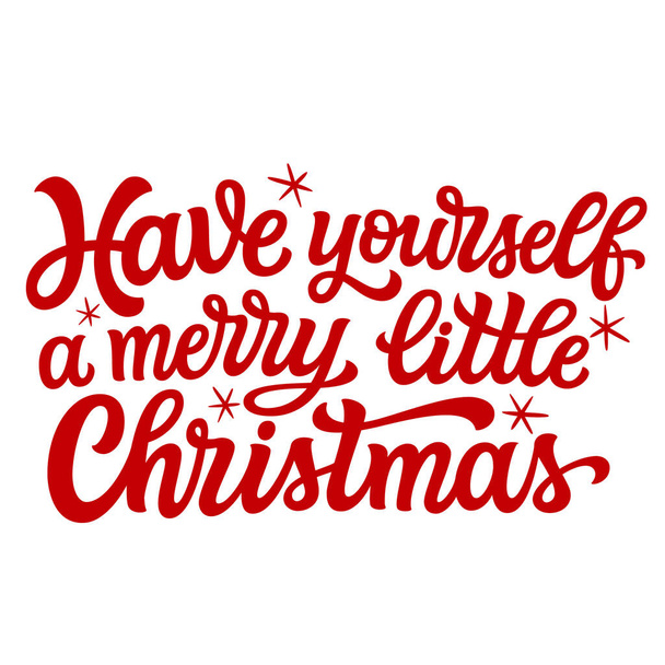 Have yourself a merry little Christmas. Hand lettering Christmas quote. Red text isolated on white background. Vector typography for greeting cards, posters, party , home decorations, wall decals, banners - Wektor, obraz