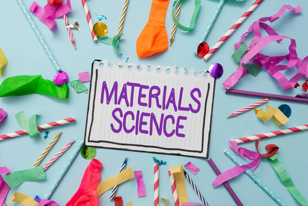 Text caption presenting Materials Science. Business idea interdisciplinary field involving the properties of matter Colorful Party Collections Flashy Celebration Stuff Birthday Festival Kit - Photo, Image