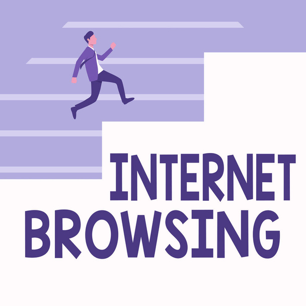 Text sign showing Internet Browsing. Business concept Act of looking through a set of information quickly Gentleman In Suit Running Upwards On A Large Stair Steps Showing Progress. - Foto, afbeelding