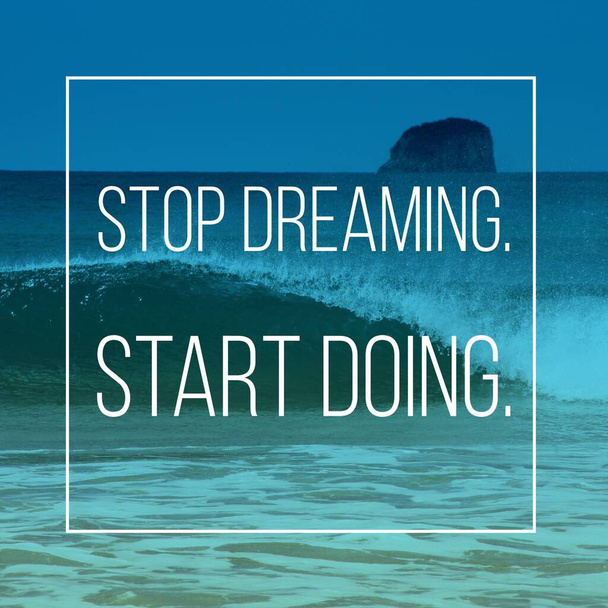 Stop dreaming. Start doing. Business motivational text poster. Social media inspiration poster sign. - Foto, Bild
