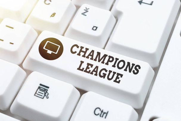Zeichen für Champions League. Geschäftsansatz Jährliche Fußballwettbewerbe aus jedem Land Europas Internet-Browsing und Online-Forschung Studie zur Eingabe Ihrer Ideen - Foto, Bild