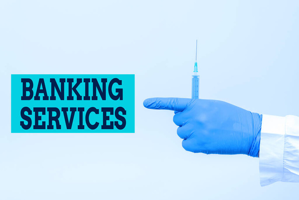 Handwriting text Banking Services. Business approach tools for managing personal finances and building assets Chemist Presenting Infection Cure, Doctor Displaying Virus Vaccine - Photo, Image