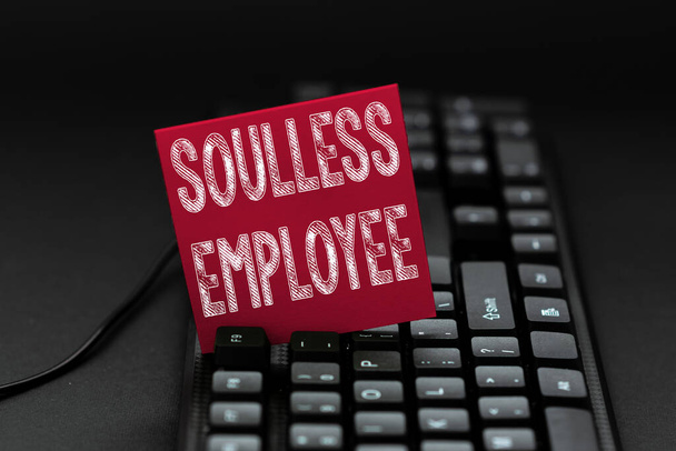 Handwriting text Soulless Employee. Conceptual photo lack human qualities and the ability to produce feelings Typing Old Notes To A Computer, Abstract Creating Emotional Novel - Foto, Bild