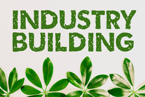 Conceptual caption Industry Building. Word Written on Factories and other premises used for manufacturing Nature Theme Presentation Ideas And Designs, Displaying Renewable Materials - Photo, Image