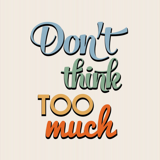 "Nie myśl zbyt Munch ", cytat typograficzne tło - Wektor, obraz