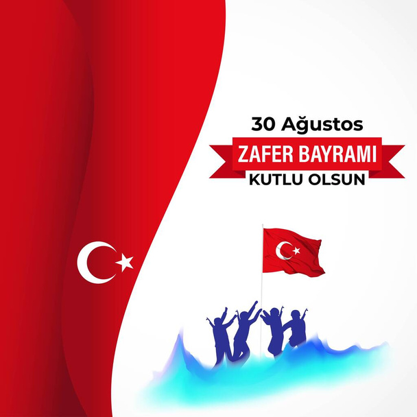VECTOR ILLUSTRATION for TURKEY VICTORY DAY -30 ΑΥΓΟΥΣΤΟΥ, Written TEXT MEANS 30 ΑΥΓΟΥΣΤΟΥ Εορτασμός της επετείου της επετείου της νίκης, ΤΟΥΡΚΙΚΗ ΕΘΝΙΚΗ ΗΜΕΡΑ - Διάνυσμα, εικόνα