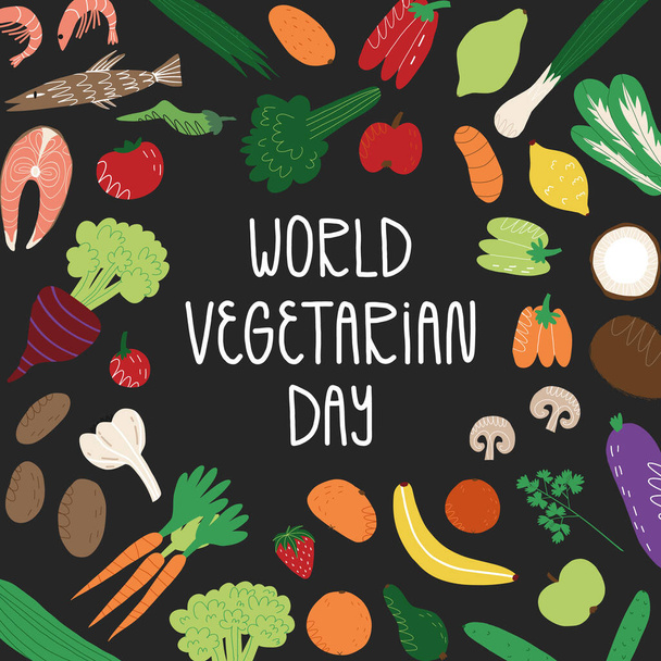 Vegetáriánus világnapi kártya, fekete hátterű banner, kézírással. Zöldségek, gyümölcsök, zöldségek és tengeri élelmiszerek. - Vektor, kép