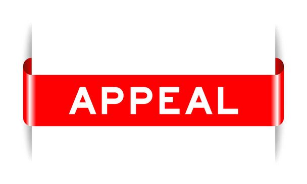 Banner de etiqueta insertado de color rojo con apelación de palabra sobre fondo blanco - Vector, Imagen