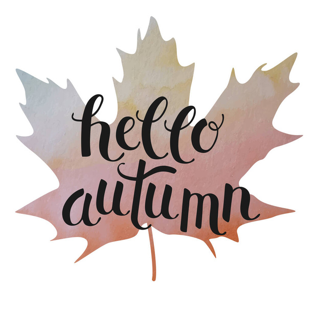 Hand drawn lettering Hello Autumn on maple leaf.  - Vektori, kuva