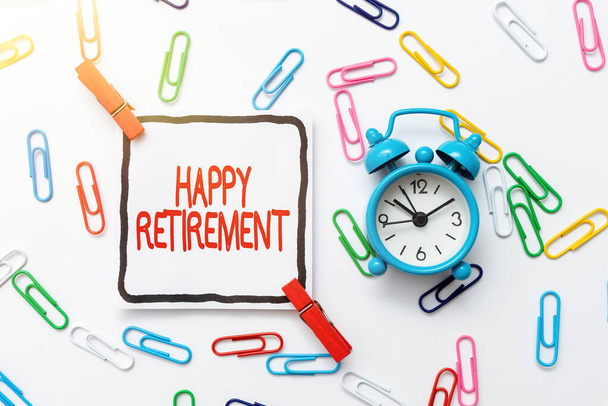 Text sign showing Happy Retirement. Internet Concept having a dependable monthly pension check Living the job Creative Home Recycling Ideas And Designs Concepts Time Management - Photo, Image