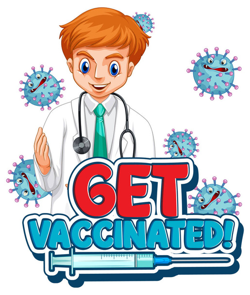 Get Vaccinated font in cartoon style with a doctor man on white background illustration - Vektor, obrázek