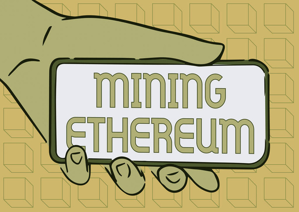 Hand writing sign Mining Ethereum. Business concept the process of increasing the volume of Ether in circulation Adult Hand Illustration Holding Mobile Showing New Technology On Screen. - Photo, Image