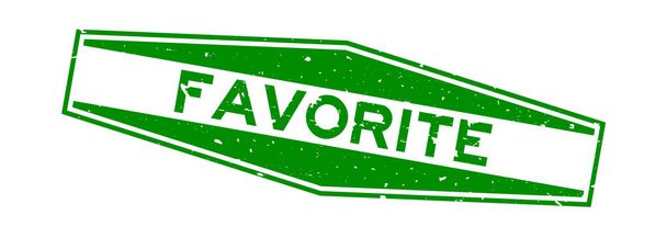 Grunge zöld kedvenc szó hatszög gumi pecsét fehér háttér - Vektor, kép
