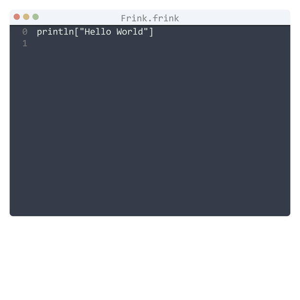 Frink language Hello World exemple de programme dans la fenêtre de l'éditeur - Vecteur, image