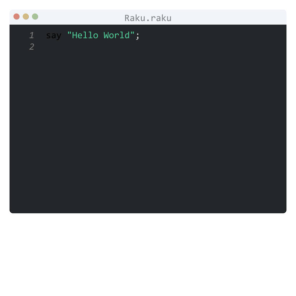 Raku γλώσσα Hello Παγκόσμιο δείγμα προγράμματος στο παράθυρο επεξεργαστή - Διάνυσμα, εικόνα