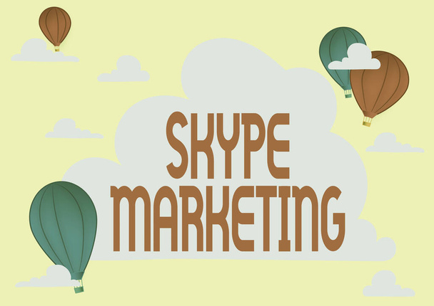 Tekst pokazujący inspirację Skype Marketing. Słowo dla aplikacji, które specjalizuje się w dostarczaniu czatu wideo i głosu Hotair Balloon Illustration Flying Clouds Dotarcie do nowych miejsc - Zdjęcie, obraz
