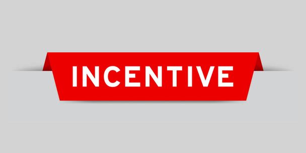 Etiqueta de color rojo insertada con incentivo de palabra sobre fondo gris - Vector, Imagen