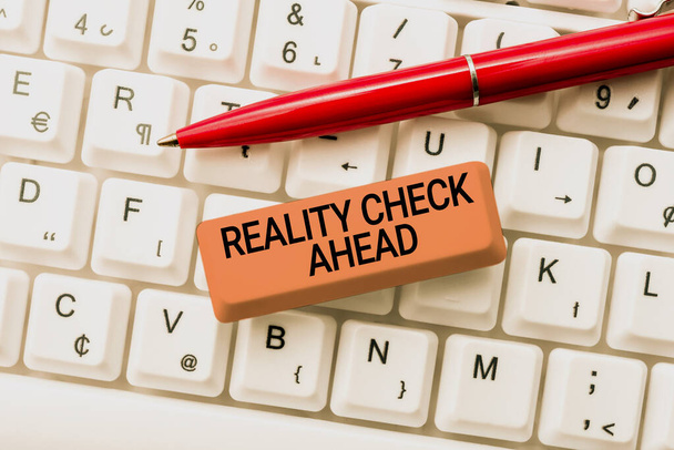 Conceptual display Reality Check Ahead. Conceptual photo makes them recognize truth about situations or difficulties Abstract Fixing Outdated Websites, Maintaining Internet Connection - Photo, Image