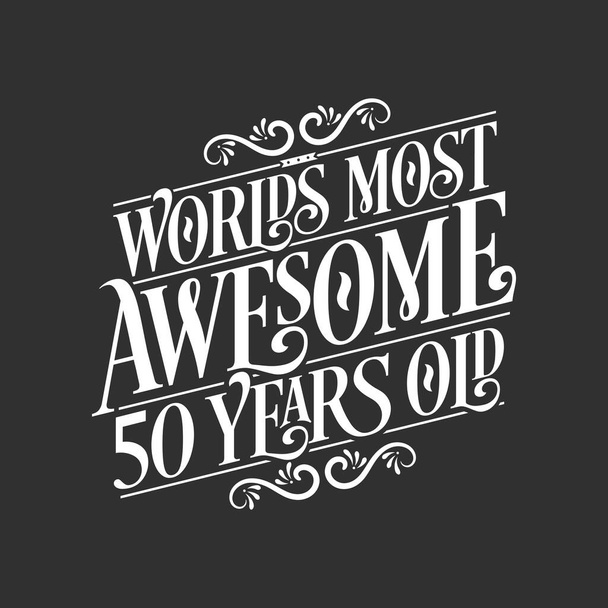 50 años diseño de tipografía de cumpleaños, más impresionante del mundo 50 años de edad - Vector, imagen