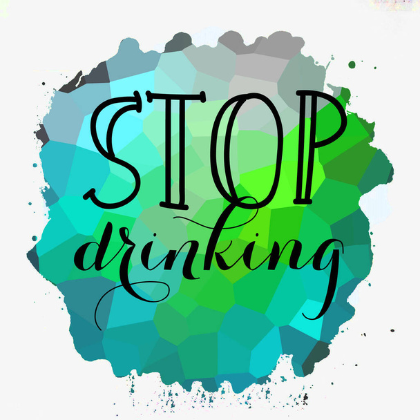 Trinken aufhören Text auf abstrakten bunten Hintergrund - Foto, Bild