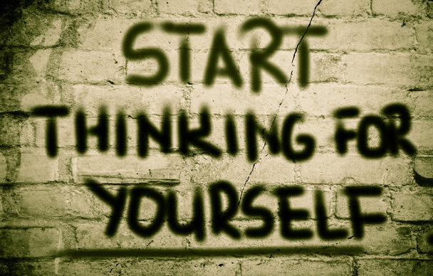 Start Thinking For Yourself Concept - Photo, Image