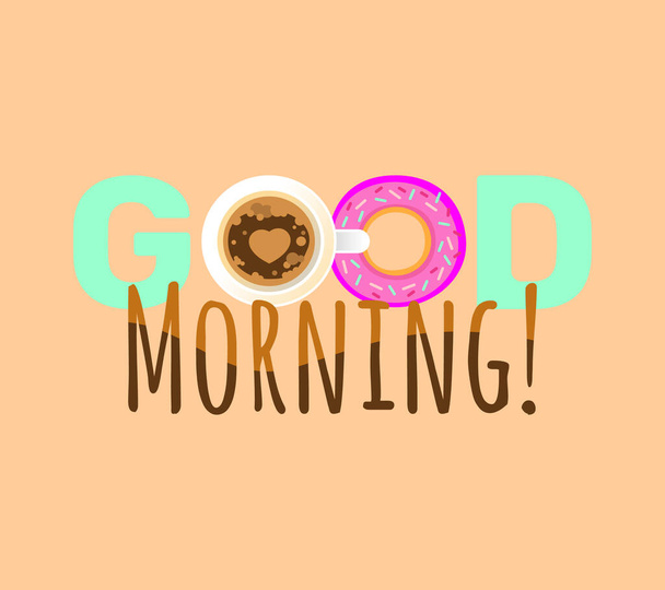 Banner message of good morning with a cup of coffee with a foam in the form of a heart and a pink donut on a cream beige background - Vector, Image