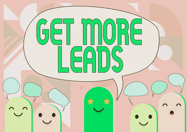 Podpis tekstowy prezentujący Get More Leads. Słowo Wpisany na inicjacji zainteresowania konsumentów lub zapytania produktów lub usług Kreskówka głowy Rysunek z Bubble Speech Showing Conversation. - Zdjęcie, obraz