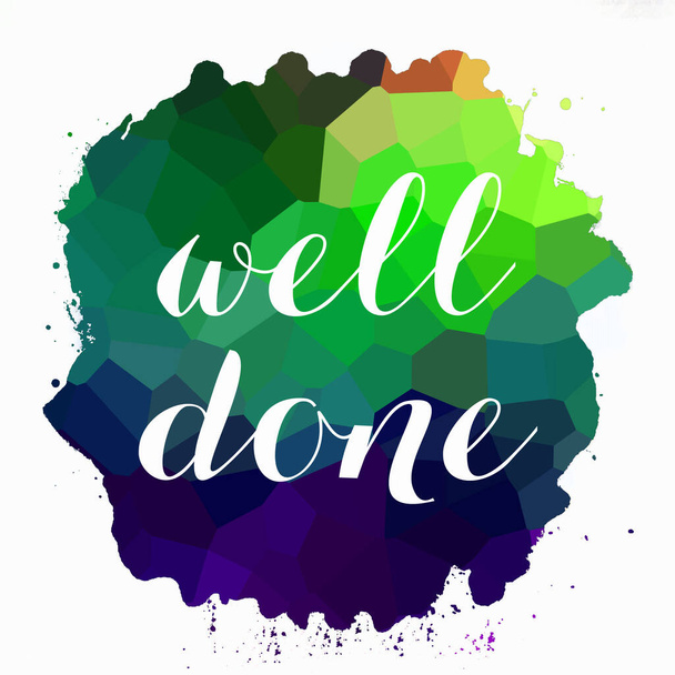 well done text on abstract colorful background - Photo, Image