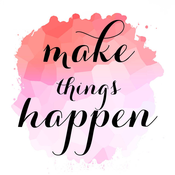 make things happen text on abstract colorful background - Fotografie, Obrázek