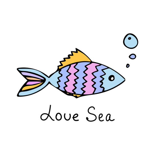 Colored fish with air bubbles in doodle style. Phrase Love sea. Design elements. - Vektor, kép