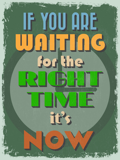 Retro Vintage Motivational Quote Poster. Ilustración vectorial
 - Vector, imagen