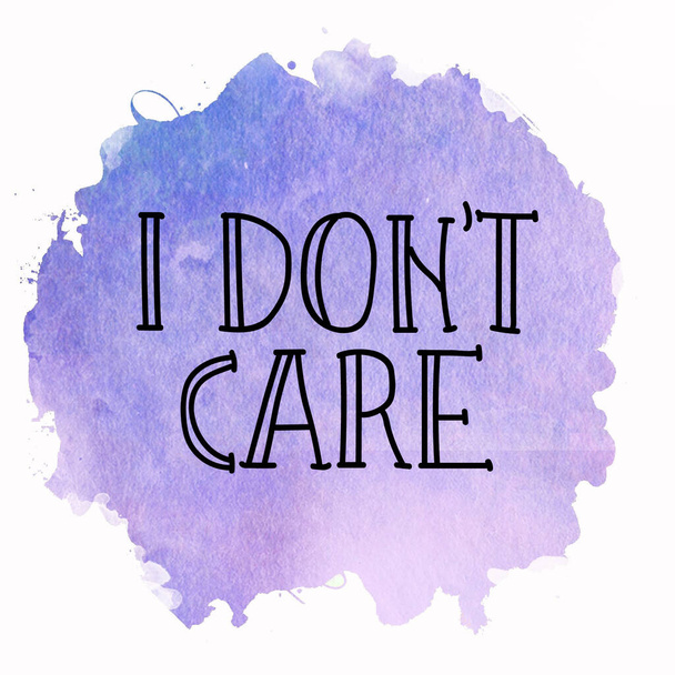 I don't care text on abstract colorful background - Photo, image