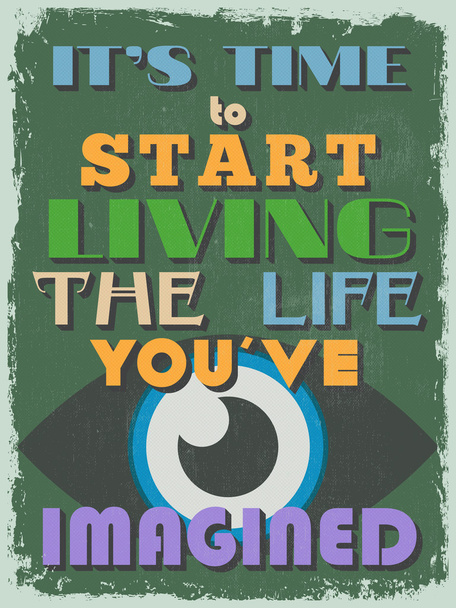 Retro Vintage Motivational Quote Poster. Vector illustration - Vector, imagen