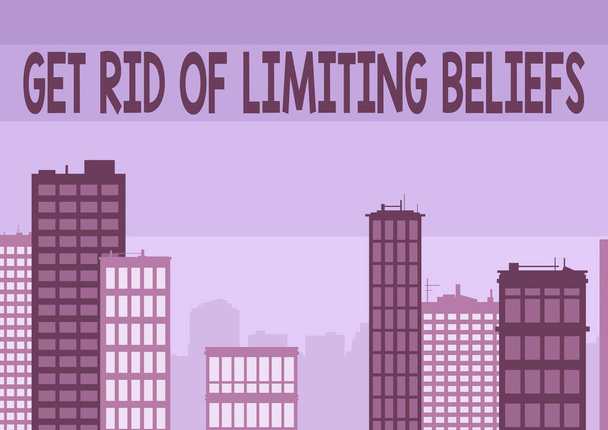 Znak tekstowy pokazujący "Pozbądź się ograniczających wierzeń". Koncepcja biznesowa usunąć negatywne przekonania i myśleć pozytywnie Wieżowce wielokrotne Rysowanie Showing City Skyline. - Zdjęcie, obraz