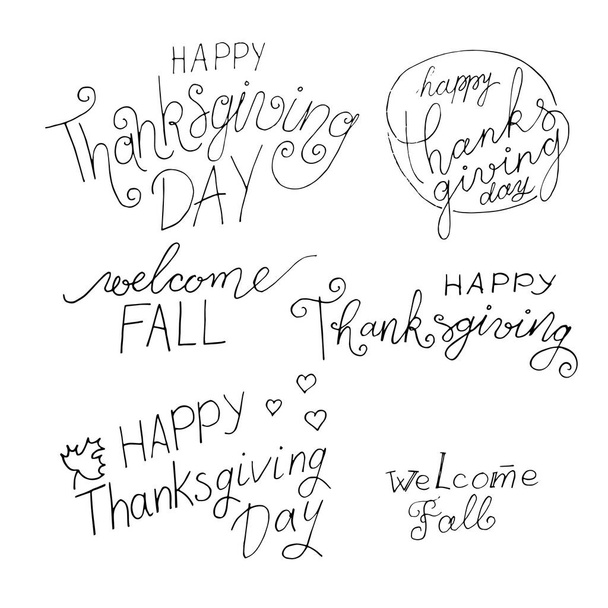 Hand drawn Lettering Of A Thanksgiving Phrase. Happy Thanksgiving Day, welcome Fall. Happy Thanksgiving lettering set. Calligraphy postcard or poster graphic design typography element. Hand written vector style happy Thanksgiving day sign. - Вектор, зображення