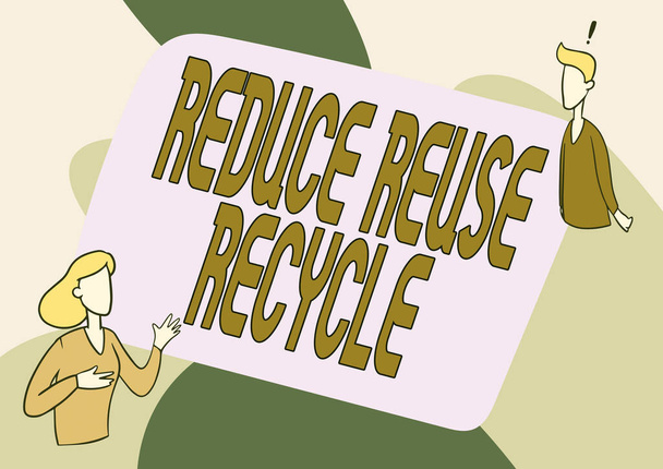 Zápis zobrazující text Redukovat opětovné použití Recyklace. Koncept znamená ekologicky zodpovědné chování spotřebitelů Lady Ilustrace s průzkumnou konverzaci se svým kolegou. - Fotografie, Obrázek