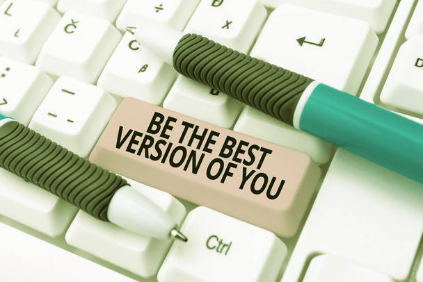 Podpis tekstowy przedstawiający Be The Best Version Of You. Pomysł na biznes odejdzie od tego, gdzie zaczynają się ulepszanie Kodeksów Programowych Zapory Typowej, Zasad Maszyny do pisania i Regulaminu Book - Zdjęcie, obraz
