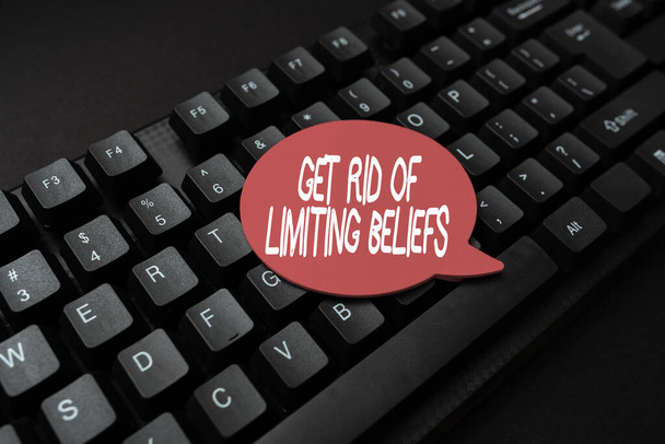Inspiration showing sign Get Rid Of Limiting Beliefs. Internet Concept remove negative beliefs and think positively Inputting Important Informations Online, Typing Funny Internet Blog - Photo, Image