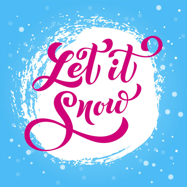 Let it snow hand lettering calligraphy. Winter greeting. Vector holiday illustration element. Typographic element for banner, poster, congratulations. - Vektor, obrázek