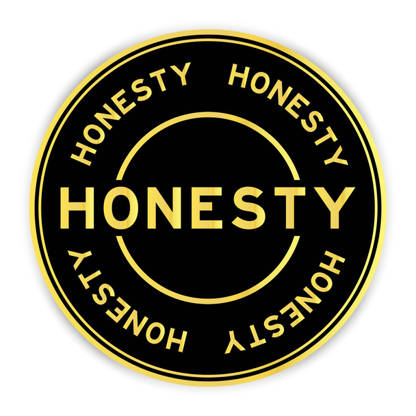 Zwart en goud kleur ronde label sticker met woord eerlijkheid op witte achtergrond - Vector, afbeelding