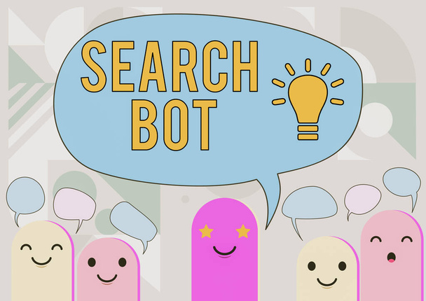 Znak tekstowy pokazujący Search Bot. Biznes podejście program, który uruchamia zautomatyzowane zadania przez Internet lub sieć Cartoon Heads Drawing With Speech Bubble Showing Conversation. - Zdjęcie, obraz