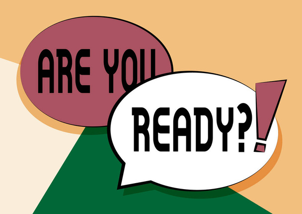 Handwriting text Are You Ready Question. Concept meaning used telling someone start something when feel prepared Two Colorful Overlapping Speech Bubble Drawing With Exclamation Mark. - Photo, Image