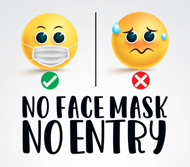 Smiley face mask signage vector design. No face mask no entry text with two emojis wearing and not wearing surgical mask for covid-19 safety and security. Vector illustration.  - Vector, Image